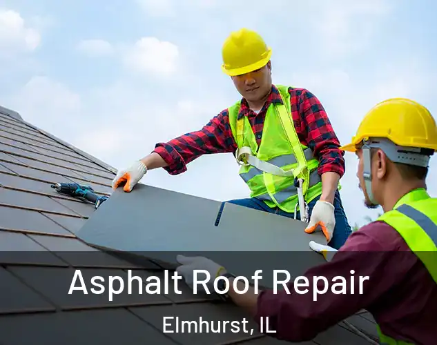  Asphalt Roof Repair Elmhurst, IL