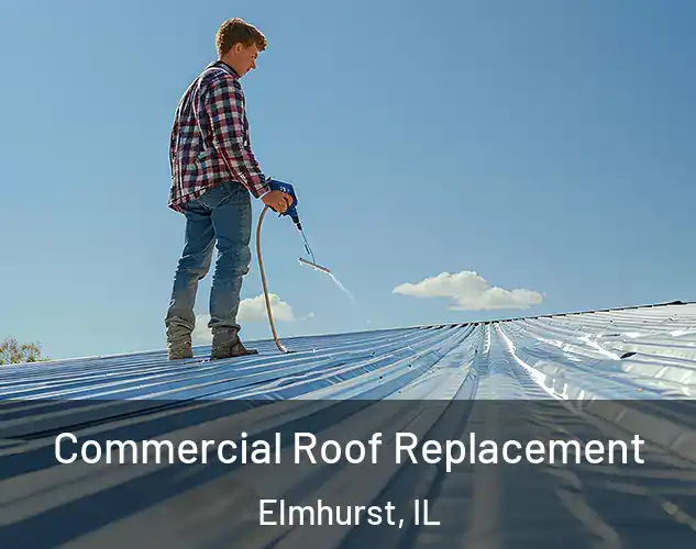  Commercial Roof Replacement Elmhurst, IL