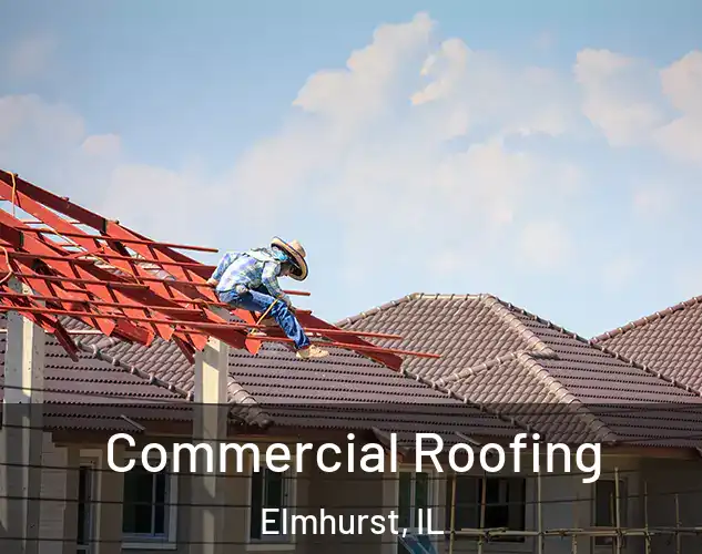  Commercial Roofing Elmhurst, IL