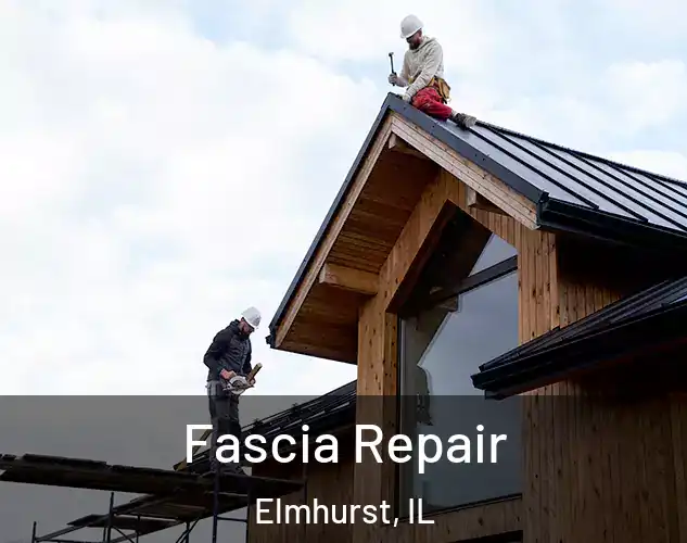  Fascia Repair Elmhurst, IL
