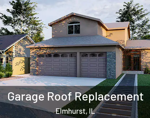  Garage Roof Replacement Elmhurst, IL