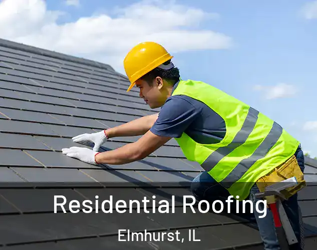  Residential Roofing Elmhurst, IL