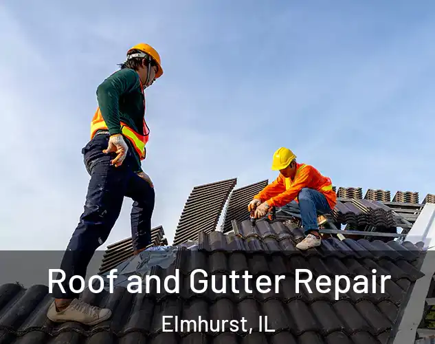  Roof and Gutter Repair Elmhurst, IL