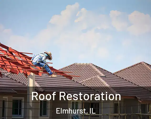  Roof Restoration Elmhurst, IL