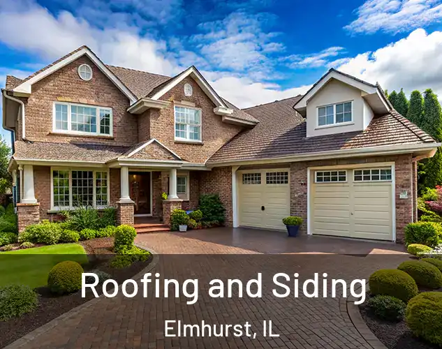  Roofing and Siding Elmhurst, IL
