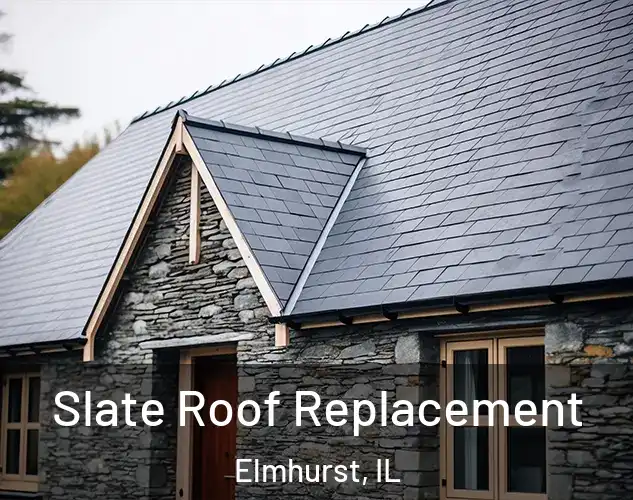  Slate Roof Replacement Elmhurst, IL