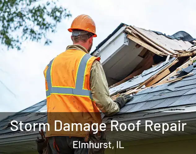  Storm Damage Roof Repair Elmhurst, IL