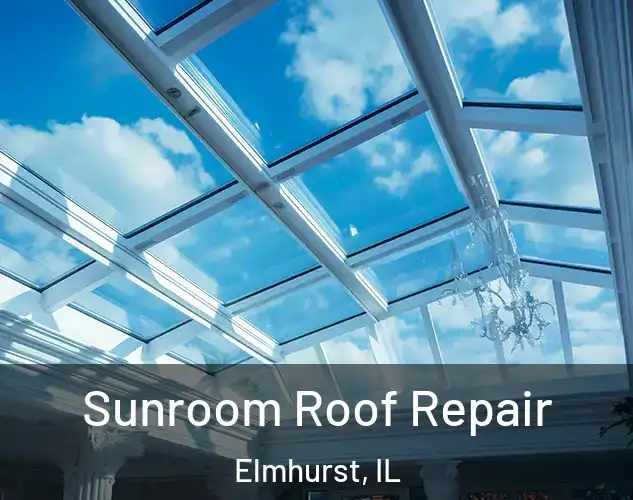  Sunroom Roof Repair Elmhurst, IL